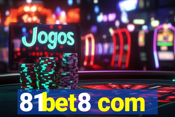 81bet8 com